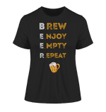 Brew,Enjoy,Empty and Repeat  - Fitted Ladies Organic Shirt