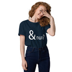 & nun? Unisex-Bio-Baumwoll-T-Shirt